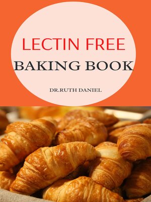 cover image of The Lectin Free Baking Book